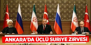 Ankara'da üçlü Suriye zirvesi (5. kez Suriye zirvesi)