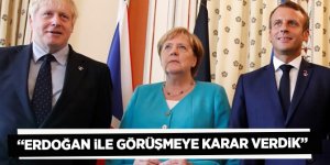 Macron, Merkel ve Johnson Cumhurbaşkanı Erdoğan ile görüşecek