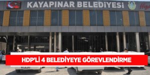 Diyarbakır'da 3 belediyeye görevlendirme