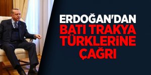 Erdoğan'dan Batı Trakya Türklerine çağrı