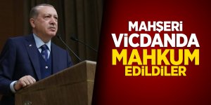 Cumhurbaşkanı Erdoğan: ABD ve İsrail mahşeri vicdanda mahkum edildi