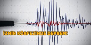 İzmir Körfezi'nde deprem!