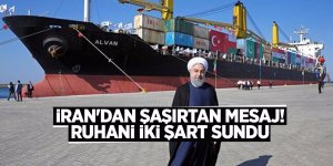 İran'dan şaşırtan mesaj! Ruhani iki şart sundu