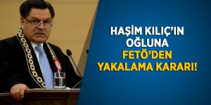 Eski AYM Başkanı Haşim Kılıç'ın oğlu hakkında FETÖ'den yakalama kararı